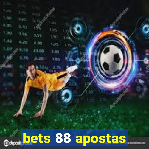 bets 88 apostas